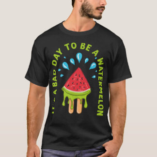 T-shirt C'est une mauvaise journée d'être une pastèque drô