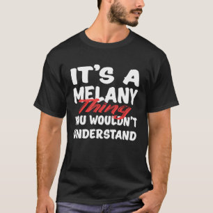T-shirt C'est une Melany que tu ne comprendrais pas Melan