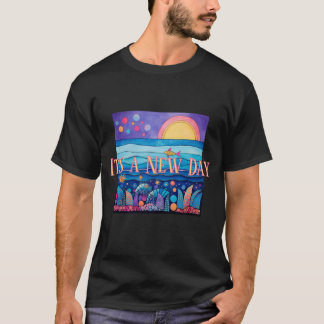 T-shirt C'est une nouvelle journée Soleil et Mer Art