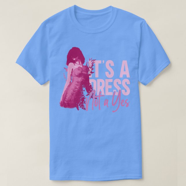 T-shirt C'Est Une Robe Pas Un Oui Féminisme Feministe Femm (Design devant)