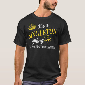 T-shirt C'est une SINGLETON que vous ne comprendriez pas