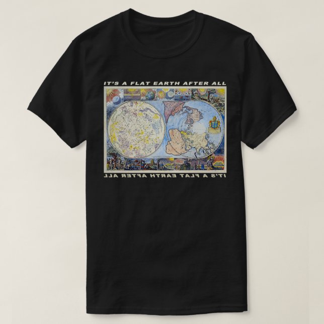 T-shirt C'est une Terre plate après tous les modèles de Te (Design devant)