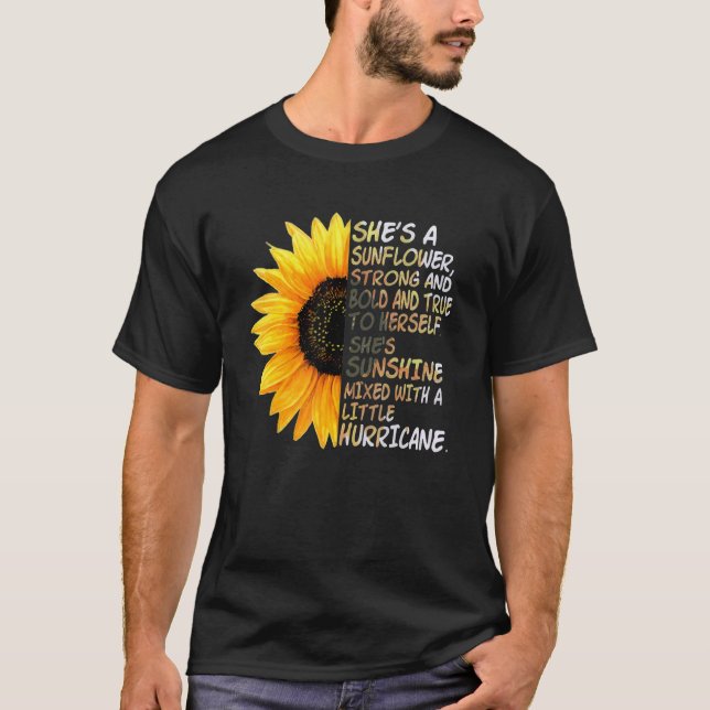 T-shirt C'est une tournesol forte, audacieuse et fidèle à  (Devant)