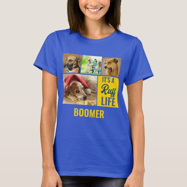 T-shirt C'est une vie rude Personalized Dog Pet Photo Coll (Devant)
