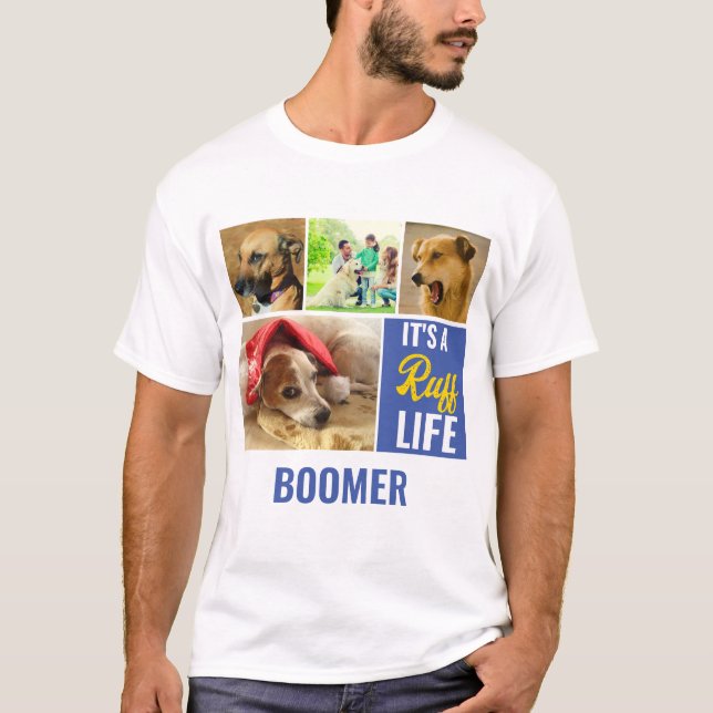 T-shirt C'est une vie rude Personalized Dog Pet Photo Coll (Devant)