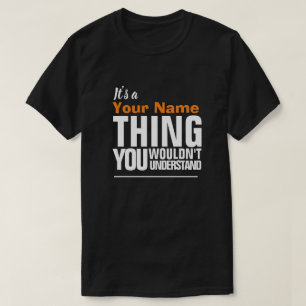 T-shirt C'est une Yore Name QUE VOUS NE COMPRENEZ PAS T-S