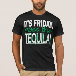 T-shirt C'est vendredi, passent la tequila !