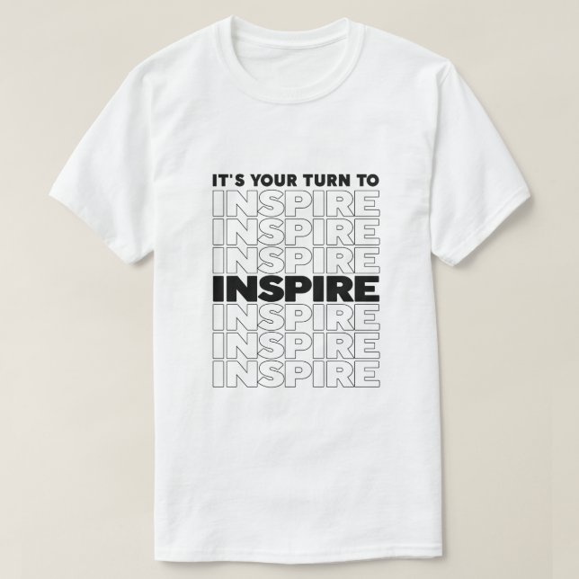 T-shirt C'est votre tour d'inspirer l'inspiration textuell (Design devant)