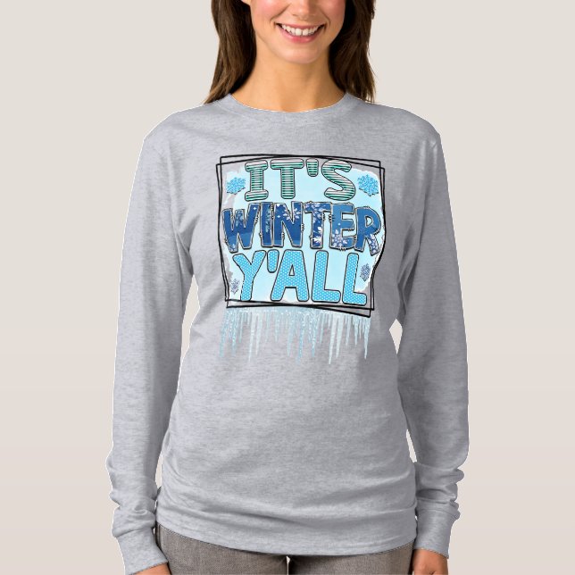 T-shirt C'est Winter Ya'll (Devant)