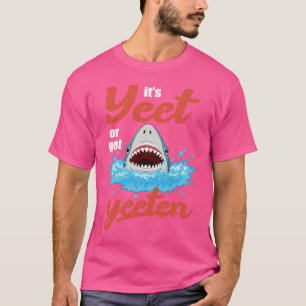 T-shirt C'est Yeet ou Get Yeeten Manger ou Se Manger Pun d