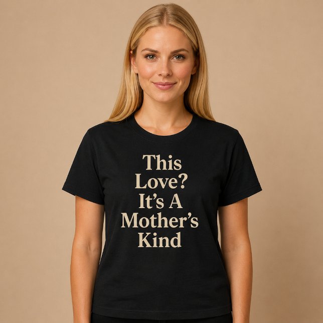 T-shirt Cet Amour ? C'est Celui d'une Mère (Créateur téléchargé)