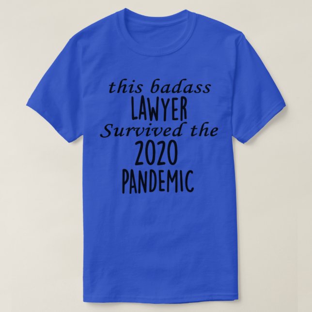 T-shirt Cet Avocat De Badass A Survécu À La Pandémie De 20 (Design devant)