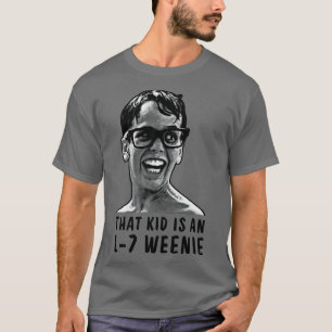 T-shirt Cet Enfant Est Un L7 Weenie