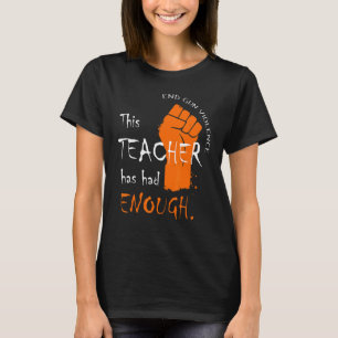 T-shirt Cet Enseignant A Eu Assez De Violences À La Fusée