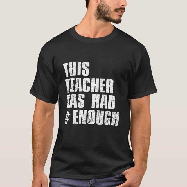 T-shirt Cet Enseignant A Eu Assez De Violences De Feu De F (Devant)