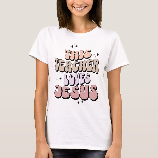 T-shirt Cet enseignant aime Jésus (Devant)