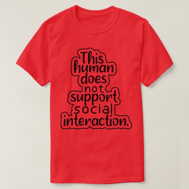 T-shirt Cet être humain ne soutient pas l'interaction soci (Design devant)