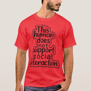 T-shirt Cet être humain ne soutient pas l'interaction soci