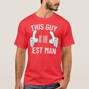 T-shirt Cet homme est le meilleur homme Enterrement de vie