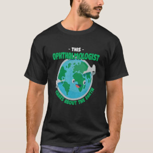 T-shirt Cet Ophtalmologue S'Intéresse À La Nature De La Te