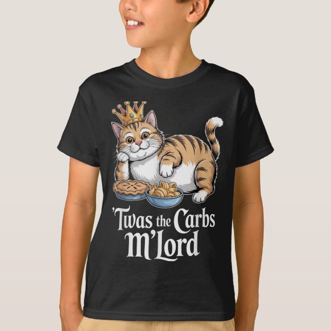 T-shirt C'Était Carbs Mlord Drôle Chat Avec Couronne Pour  (Devant)