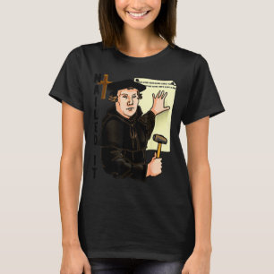 T-shirt C'était cloué Jour de la Réformation Martin Luther