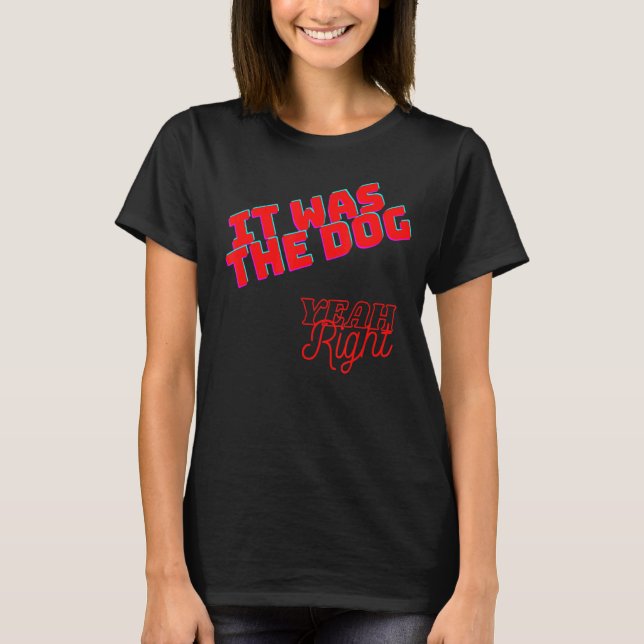 T-shirt C'Était Le Chien Sarcastique (Devant)