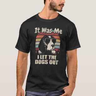 T-shirt C'Était Moi Que J'Ai Laissé Les Chiens Sortir Beag