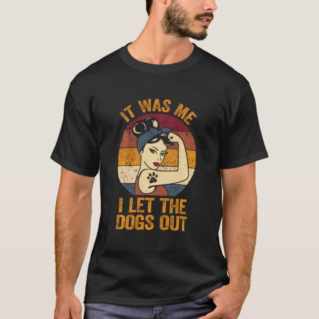 T-shirt C'Était Moi Que J'Ai Laissé Les Chiens Sortir Chem (Devant)