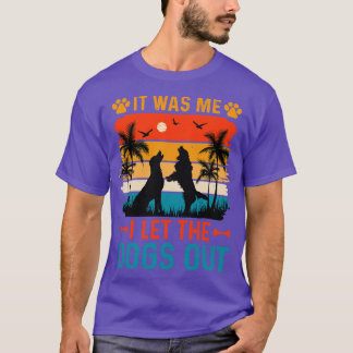 T-shirt C'Était Moi Que J'Ai Laissé Sortir Les Chiens