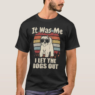T-shirt C'était moi qui ai laissé sortir les Westie