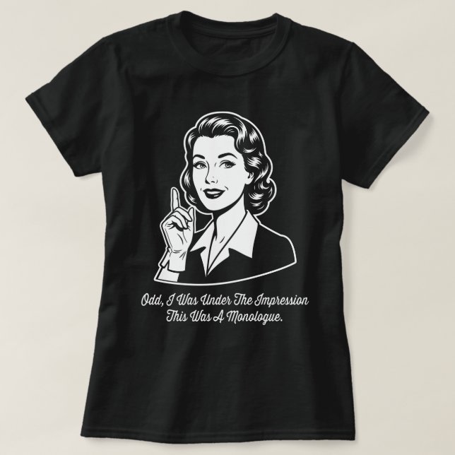 T-shirt C'était un monologue rétro sarcastique (Design devant)