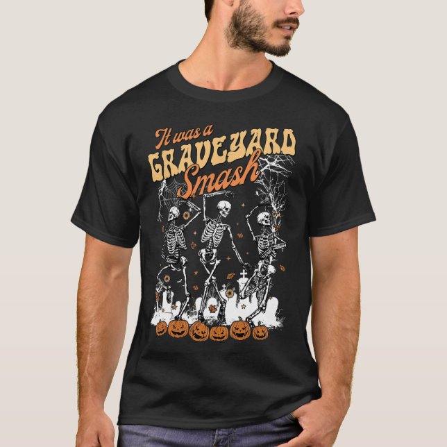 T-shirt C'Était Un Squelette Graveyard Smash Saison Éffray (Devant)