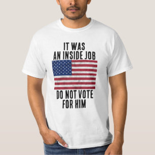 T-shirt C'était un travail intérieur, ne votez pas pour lu