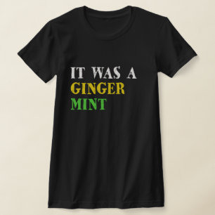 T-shirt C'était une monnaie de gingembre