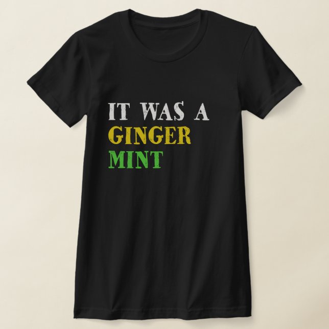 T-shirt C'était une monnaie de gingembre (Poser)