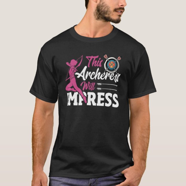 T-shirt Cette Archeresse Impressionnera Archer de chasse a (Devant)