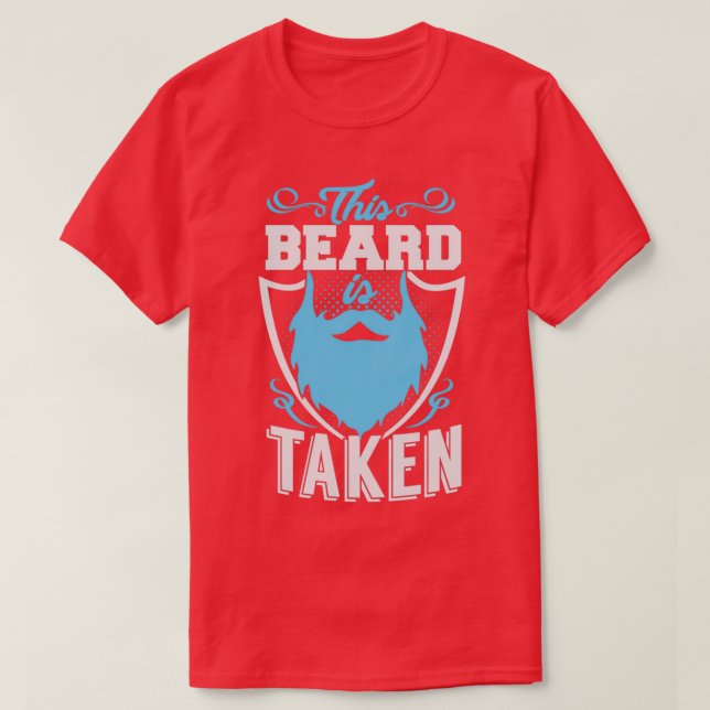 T-shirt Cette barbe prise drôle pour tous les hommes pris (Design devant)