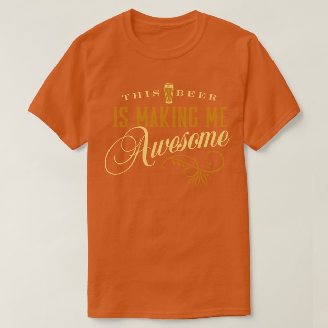 T-shirt Cette bière me rend génial (Design devant)