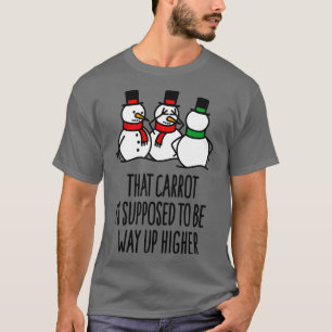 T-shirt Cette carotte est censée être bien plus élevée et