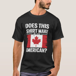 T-shirt Cette chemise me fait-elle paraître américain drôl
