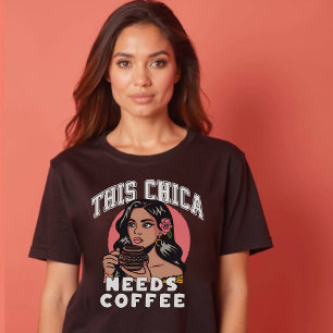 T-shirt Cette chica a besoin de café vintage latina caféin