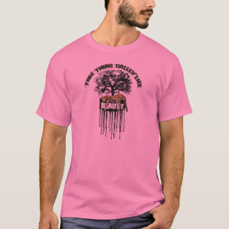 T-SHIRT CETTE CHOSE A APPELÉ LIFE