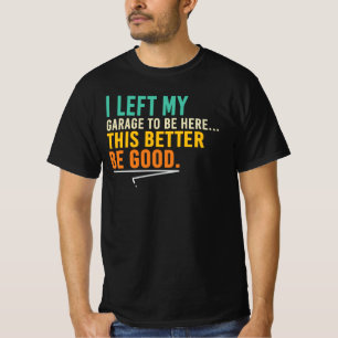 T-shirt Cette citation de garage de mécanicien drôle doit