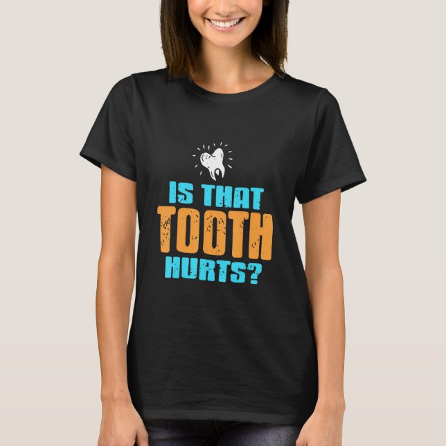 T-shirt Cette dent fait mal   Dentiste   Présent   (Devant)