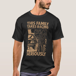 T-shirt Cette famille prend la course au sérieux Voitures