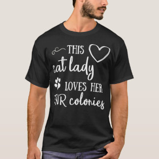 T-shirt Cette Femme Chat Aime Ses Colonies TNR