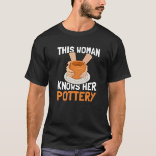 T-shirt Cette Femme Connaît Sa Poterie Potterie Céramique