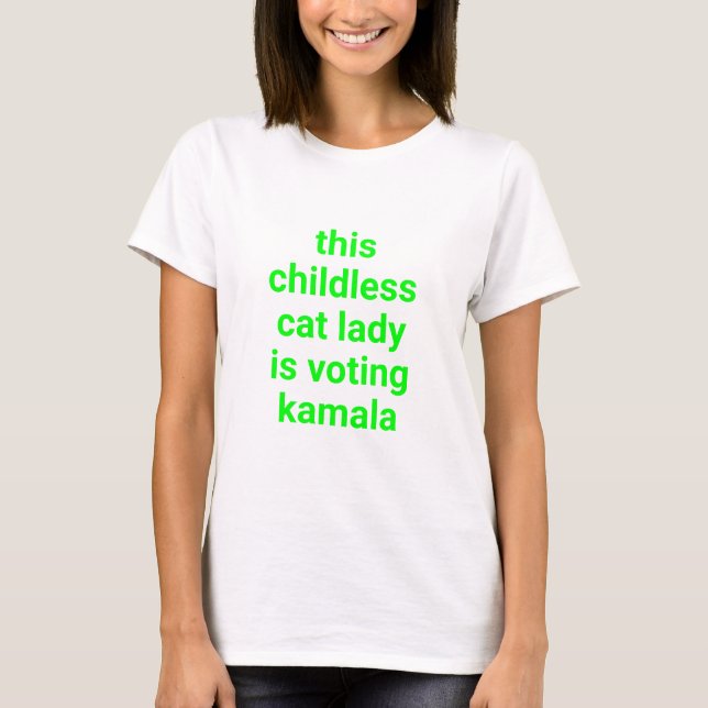 T-shirt Cette femme de chat sans enfant vote kamala neon (Devant)