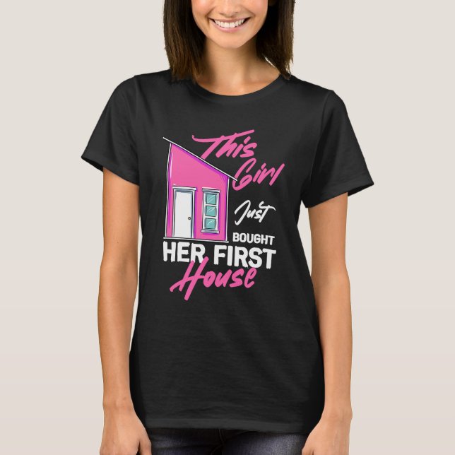 T-shirt Cette Fille A Acheté Sa Première Maison (Devant)